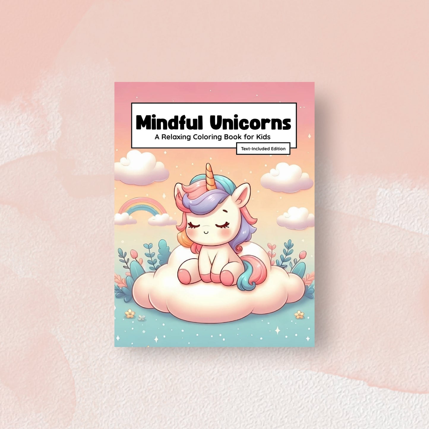 Mindful Unicorns – Text-Included Edition