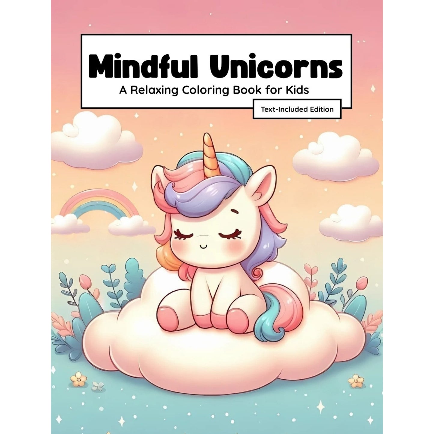 Mindful Unicorns – Text-Included Edition